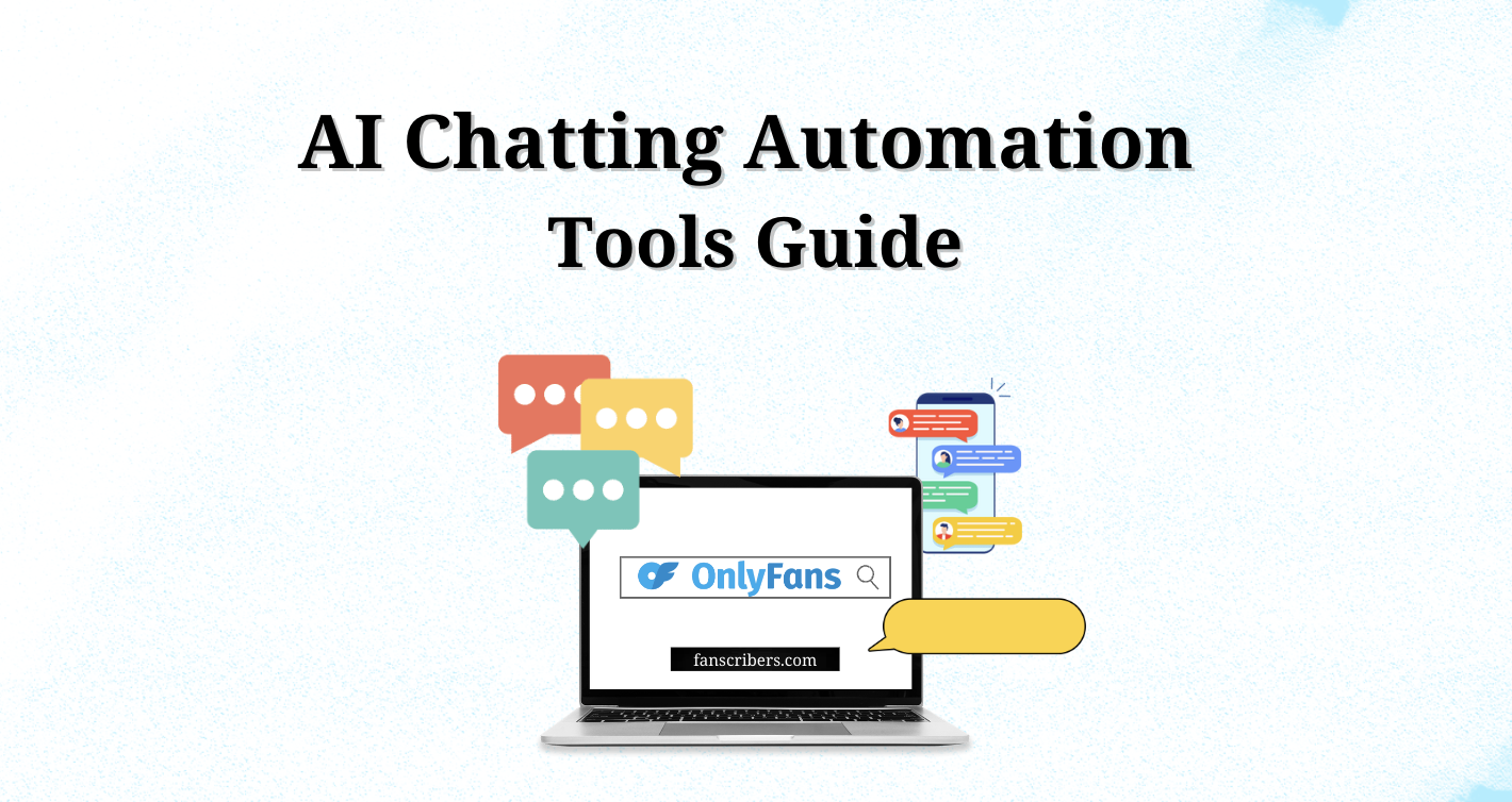 The Ultimate OnlyFans Chatting Automation Tools Guide (OnlyFans Chatting Script)